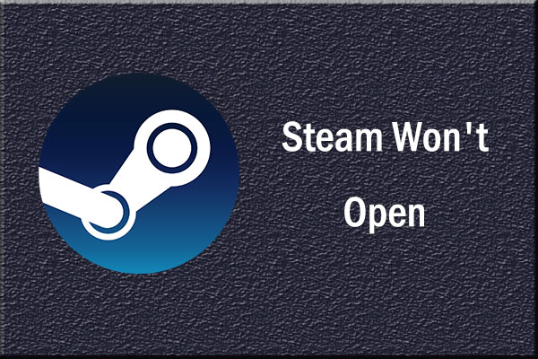 Steam Won’t Start Up